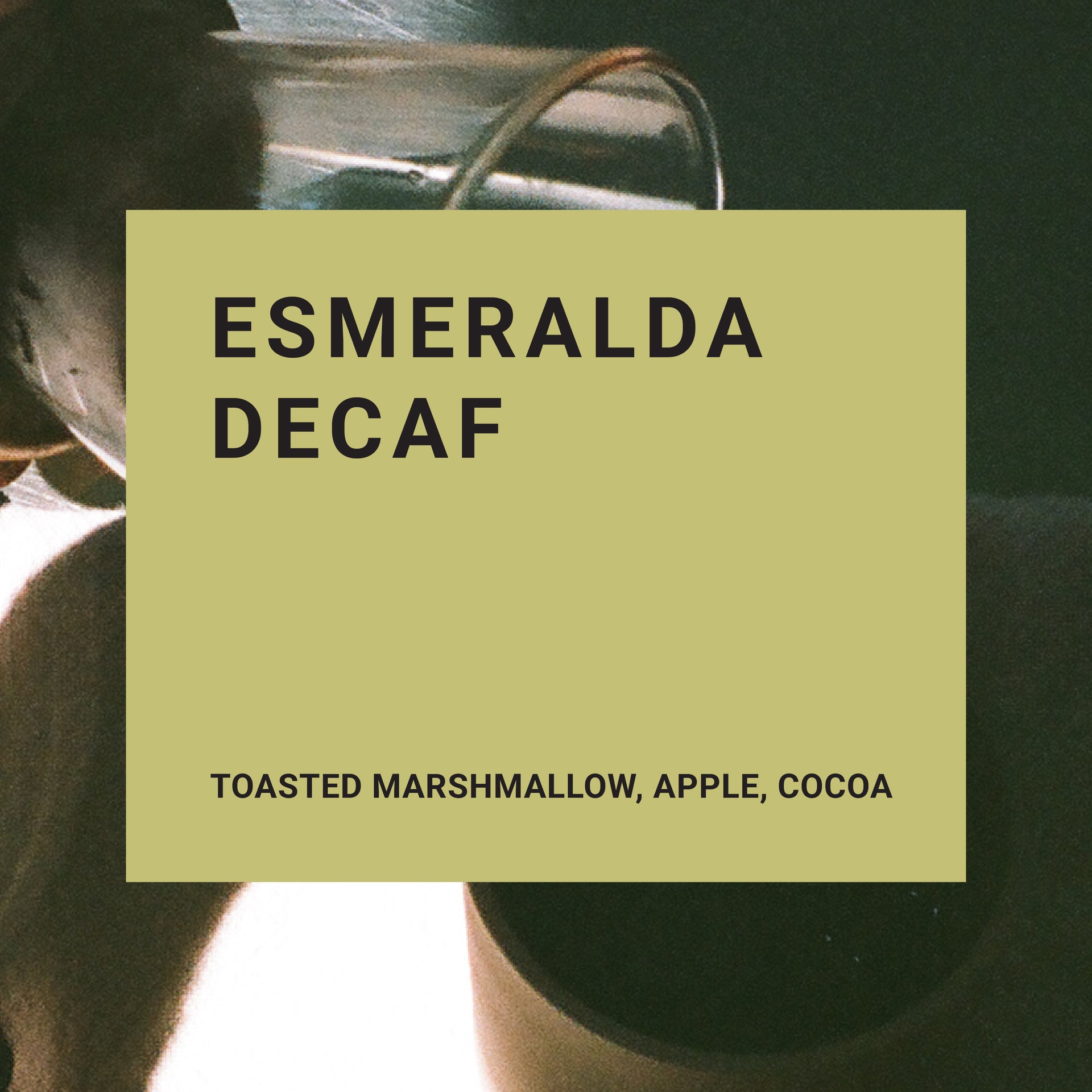 Photo of Esmeralda Decaf